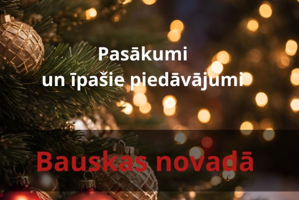 Tver svētku burvību Bauskas novadā